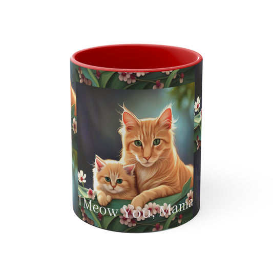 I Meow You, Mama Accent Coffee Mug, 11oz